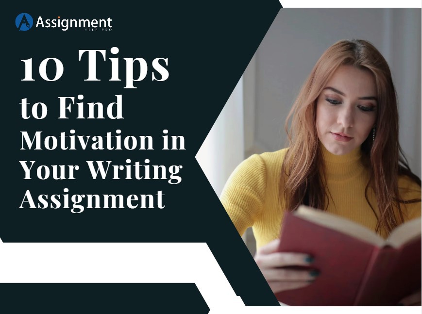 10 Tips to Find Motivation in Your Writing Assignment